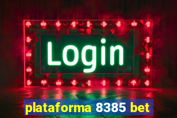 plataforma 8385 bet